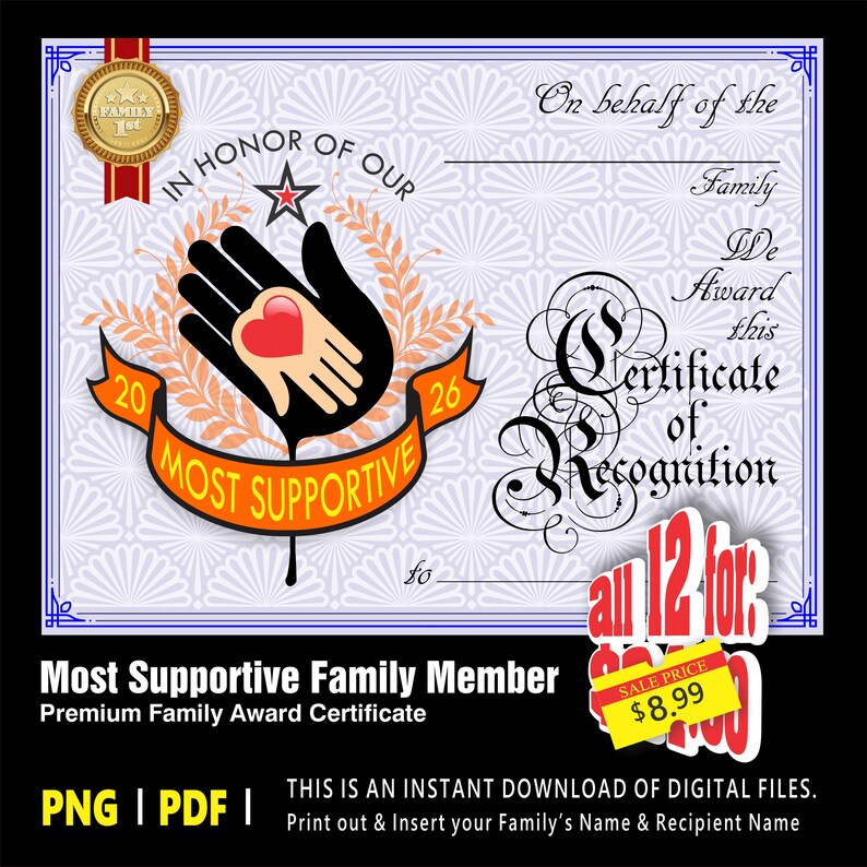 May include: A certificate of recognition with a gold seal and a black border. The certificate features a hand-in-hand graphic with a red heart, the words "Most Supportive," and the text "Certificate of Recognition." The bottom reads "Most Supportive Family Member."