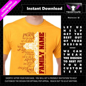 May include: A yellow t-shirt with a red and white design featuring the words "Family Name" and a bible verse from Romans 8:38-39. The text reads "Neither the present nor the future nor any powers, neither height nor depth nor anything else in all creation will be able to separate us from the love of God that is in Christ Jesus our Lord."