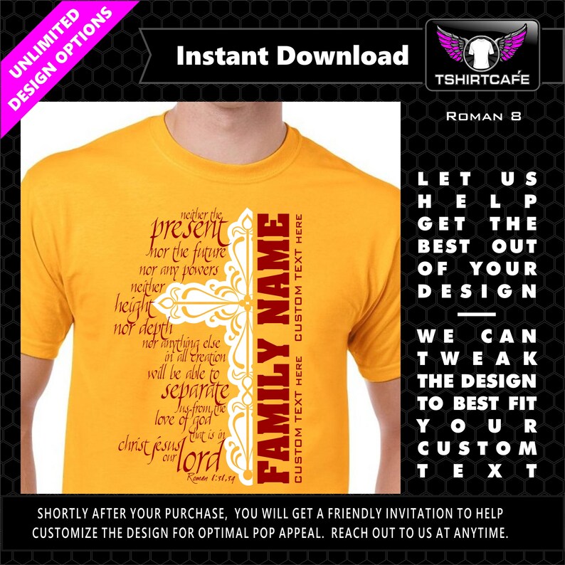 May include: A yellow t-shirt with a red and white design featuring the words "Family Name" and a bible verse from Romans 8:38-39. The text reads "Neither the present nor the future nor any powers, neither height nor depth nor anything else in all creation will be able to separate us from the love of God that is in Christ Jesus our Lord."