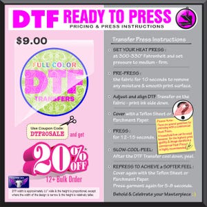 May include: A pink and purple DTF (Direct to Film) transfer instruction sheet. The sheet includes instructions for heat pressing, with a coupon code for 20% off bulk orders. The DTF width is approximately 11 inches.
