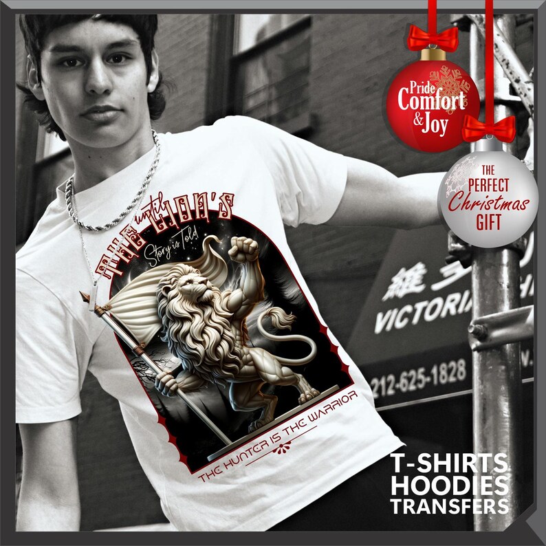 May include: White t-shirt with a lion graphic holding a flag, and the text "THE LION'S Story is Told" and "THE HUNTER IS THE WARRIOR". The image also includes text that says "T-SHIRTS HOODIES TRANSFERS".