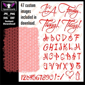 May include: Red brick wall background with a red font alphabet, numbers, and symbols. The text reads "It's a Family Thing!" and includes a heart and spray paint can.