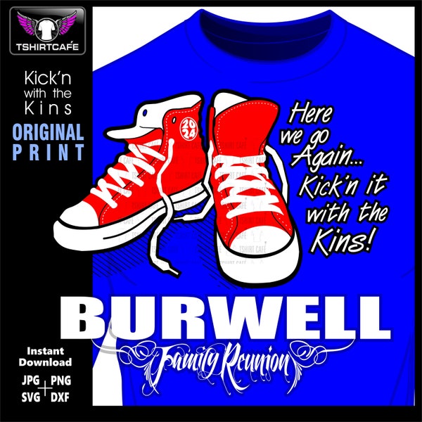 Kick'n It with The Kins Family Reunion shirt svg digital download cut files. Cricut Ready include dxf - png & jpg templates.