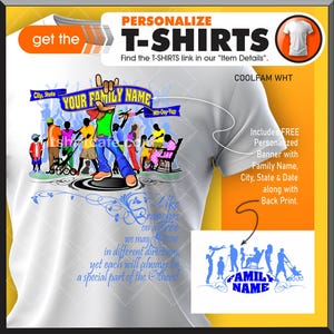 May include: Personalized T-shirt design featuring a family with the text "Your Family Name" and "Like Branches on a Tree". The design includes a blue banner with the text "City, State" and "Mth-Day-Year". The shirt is white with a blue and black design.
