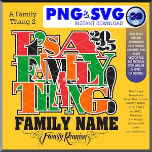2025 It's a Family Thang II Ultra Modernes Familien Wiedersehen Shirt svg - png - Vorlage, Plotterdatei, Familie geschnitten und geschnitten