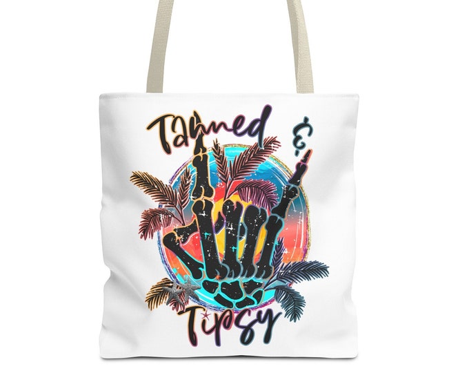 Tanned and Tipsy Tote Bag