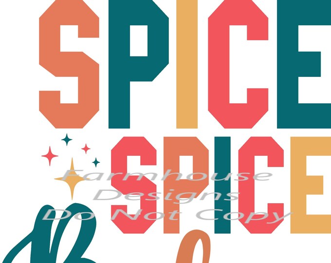 Spice Spice Baby, Fall Shirt Design, Digital Download, png file, digital  file png download