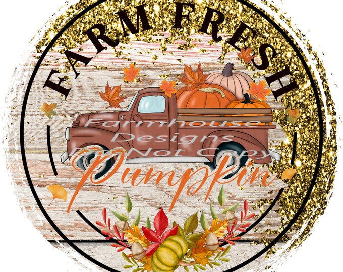 Farm Fresh Pumpkins, Vintage Truck, Fall print, digital download, png file, Round fall design, shirt design, digital download