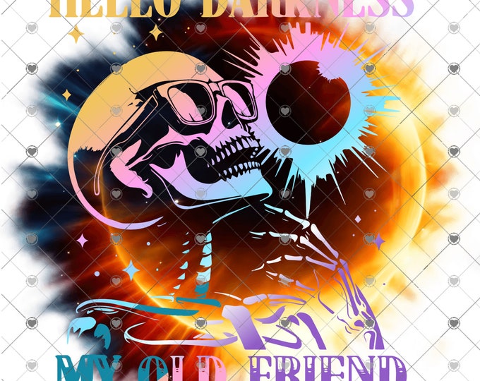 Solar Eclipse, Hello Darkness My Old Friend, Skeleton png design, shirt design, digital download, Png file