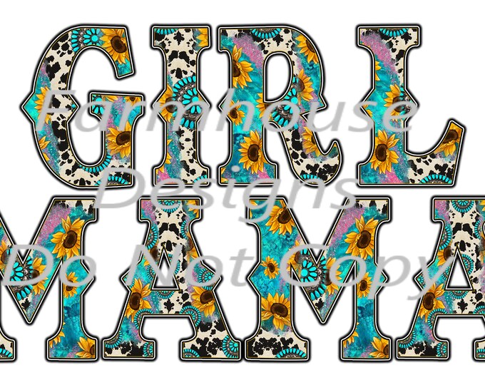 Girl Mama,  Turquois, cowhide  and sunflower, country ,  sublimation transfer