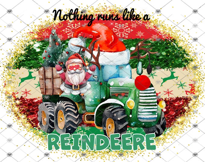 Nothing runs like a Reindeere, Green Tractor, Funny Christmas Design, Digital Download, kids Shirt Design, Png, digital download, png file