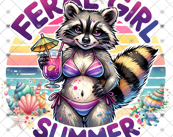 Feral Girl Summer, Raccoon and Beach View, summer design, funny shirt design, digital download, Png file