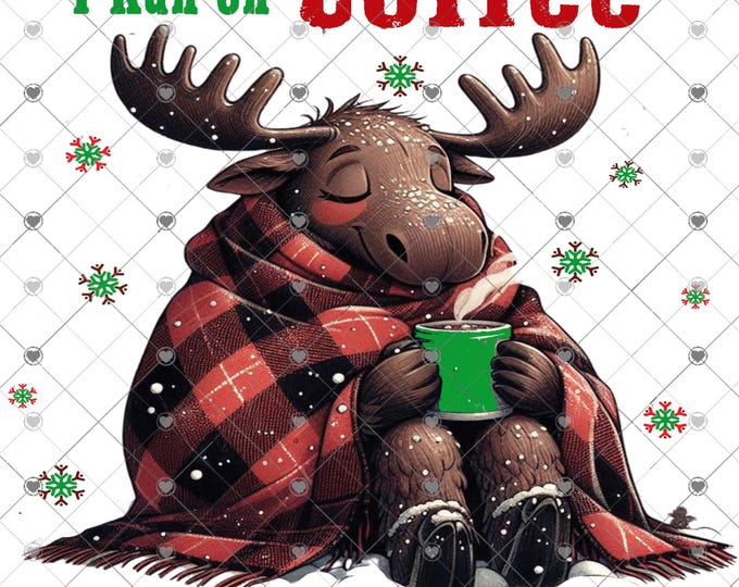 I run on Coffee and Christmas Cheer, Christmas Moose, Christmas Download, Funny Christmas design, Shirt Design, Png, digital download