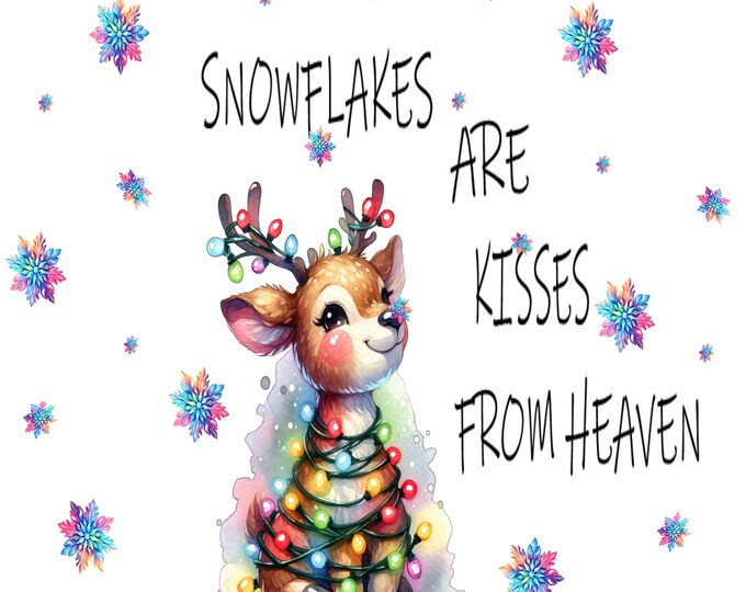 Snowflakes are Kisses from Heaven, Deer with Colorful Snowflakes, Christmas Download, Shirt Design, Png, digital download, png, sign png
