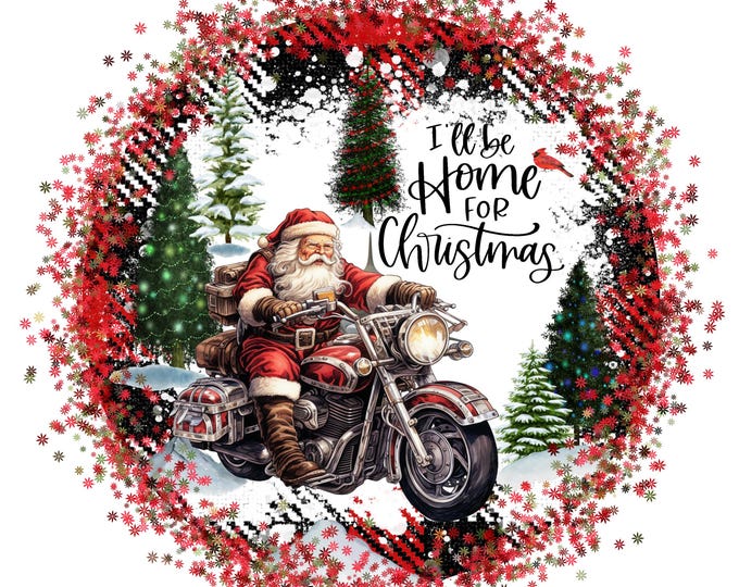 I'll Be Home for Christmas, Santa Claus on a Motorcycle, 3 versions, Digital Download, Shirt Design, sign Png, digital download, png file