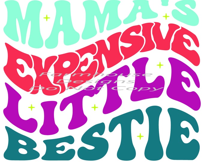 Mama's Expensive Little Bestie shirt design Bundle, digital png, digital downloads