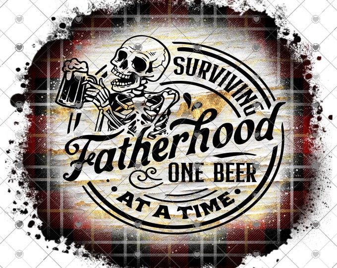 Surviving Fatherhood One Beer at a Time, Father's Day png design, shirt design, digital download, Png file