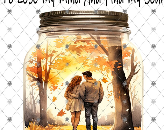 Into the wood i go to lose my mind and find my soul, Couple walking Jar design, Fall Succulents, shirt Png, download, digital download