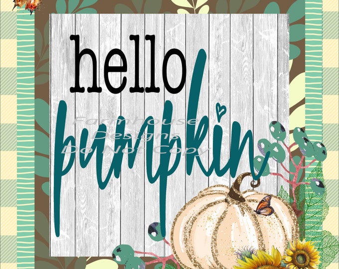 Hello Pumpkin Sunflowers, White glitter pumpkin, soft blue, plaid, leaf pattern and white Barnwood, digital download, png file, fall design