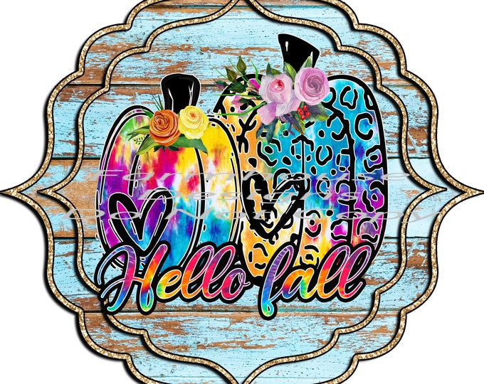 Hello Fall, Tie-Dye Pumpkins, Bright Colors, turquoise Barnwood digital download, png file, fall design, shirt design, welcome sign