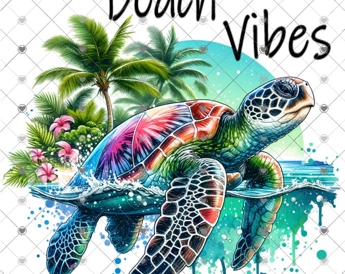 Beach Vibes, Sea Turtle, summer design, funny shirt design, digital download, Png file
