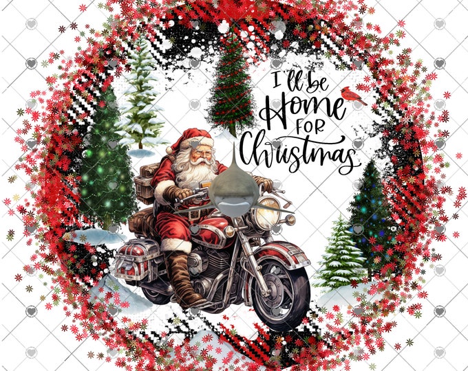 I'll Be Home for Christmas, Santa Claus on a Motorcycle, 3 versions, Digital Download, Shirt Design, sign Png, digital download, png file