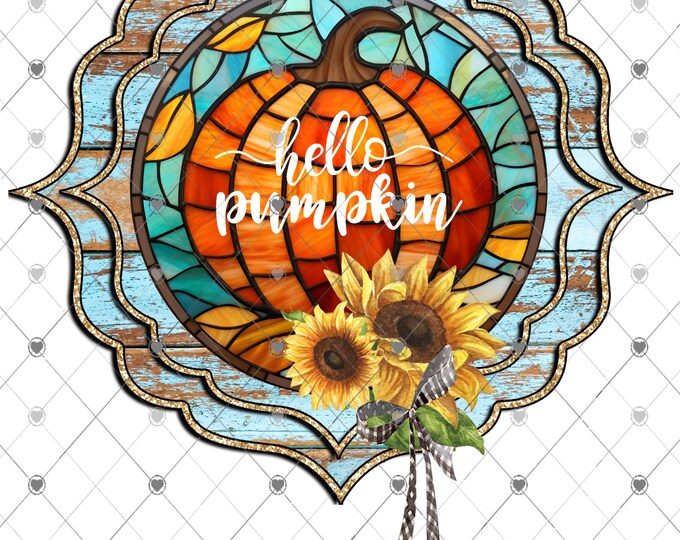 Hello Pumpkin, Stained Glass (faux) Pumpkin and Sunflowers**2 versions** digital download, png file, fall design, shirt design, welcome sign