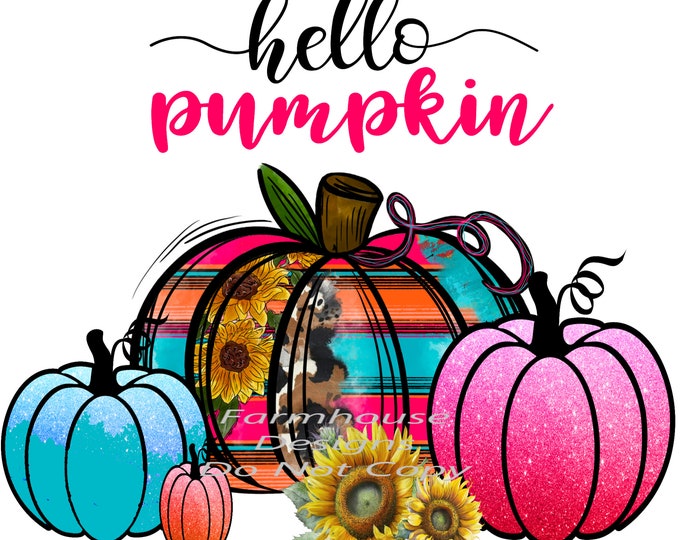 Hello Fall, Glittered Pumpkins, Bright Colors, Serape, Pink, Blue ombre Fall print, digital download, png file, fall design, shirt design