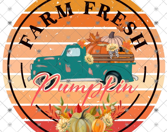 Farm Fresh Pumpkins, Vintage Truck, Fall print, digital download, png file, Round fall design, shirt design, digital download