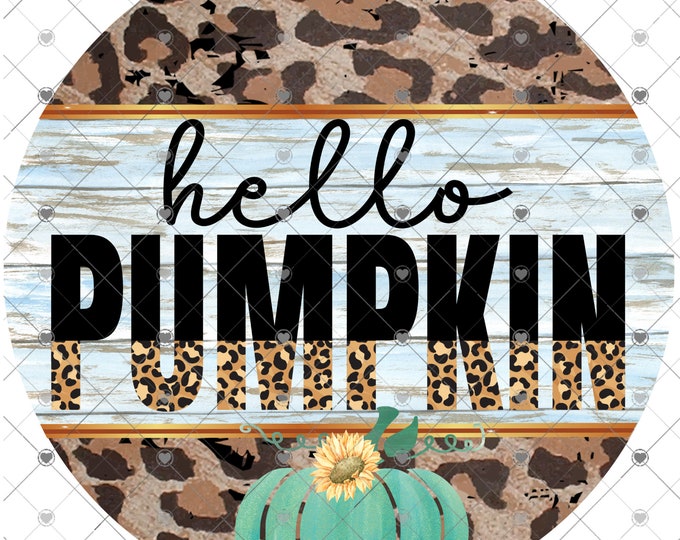 Hello Pumpkin, Leopard Print Round Fall design, Fall Shirt Design, Digital Download, png file, digital file, fall sign png