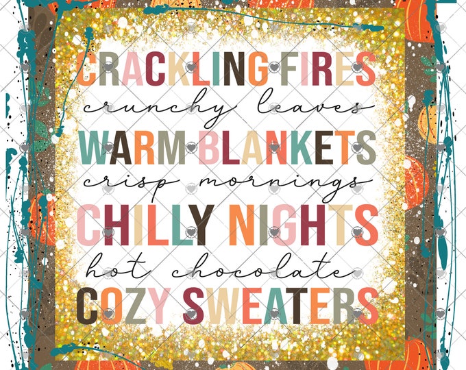 Crackling Fire, Crunchy Leaves, Warm Blankets Fall Shirt Design, Digital Download, png file