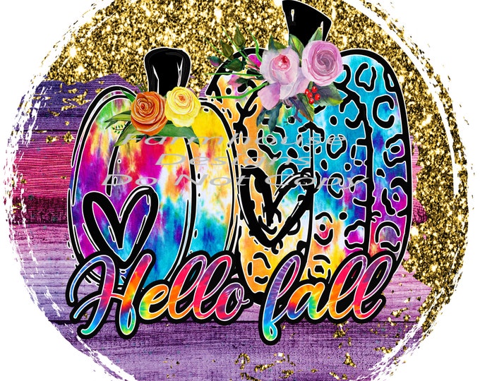 Hello Fall, Tie-Dye Pumpkins, Bright Colors, glitter Fall print, digital download, png file, fall design, shirt design, welcome sign