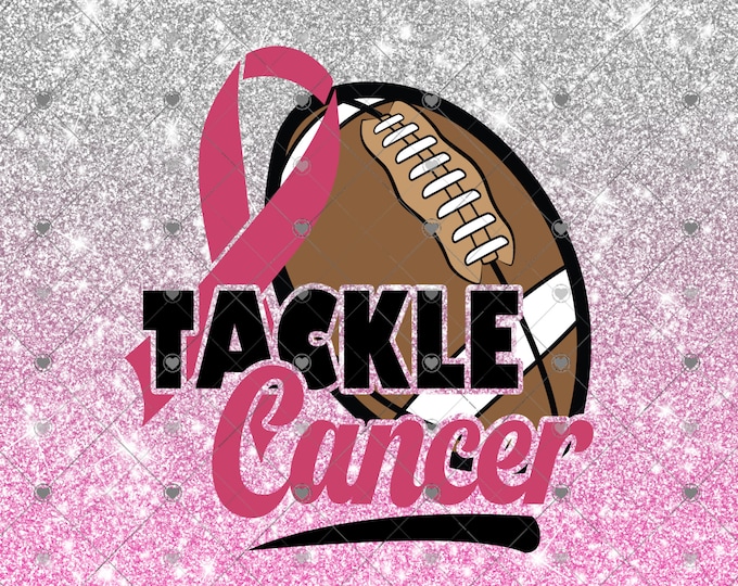 Tackle Cancer, Football. pink and silver Glitter print 20 and 30 0z skinny or tapered Tumbler design, digital download, Png file