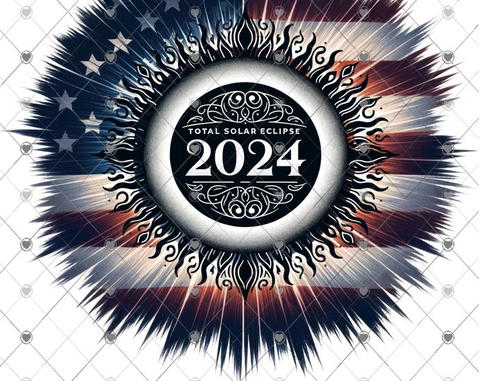 Total Solar Eclipse 2024, American Flag starburst png design, shirt design, digital download, Png file