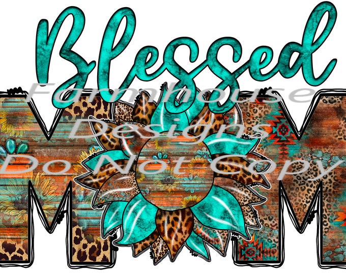 Blessed Mom, country serape , western ,  sublimation transfer