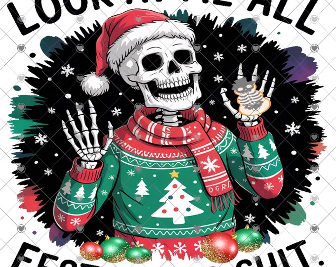 Look at me being all festive and shit, skeleton Christmas design, Png, digital download, png, tumbler png