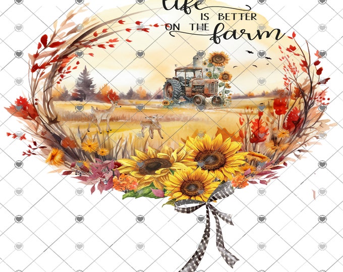 Life is better on the farm, Fall Tractor scene, country Door sign Png, digital  download, welcome sign, shirt design
