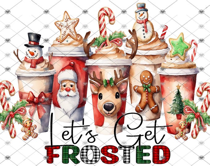 Let's Get Frosted, Iced Coffee, Christmas Drinks Download, Shirt Design, Png, digital download, png