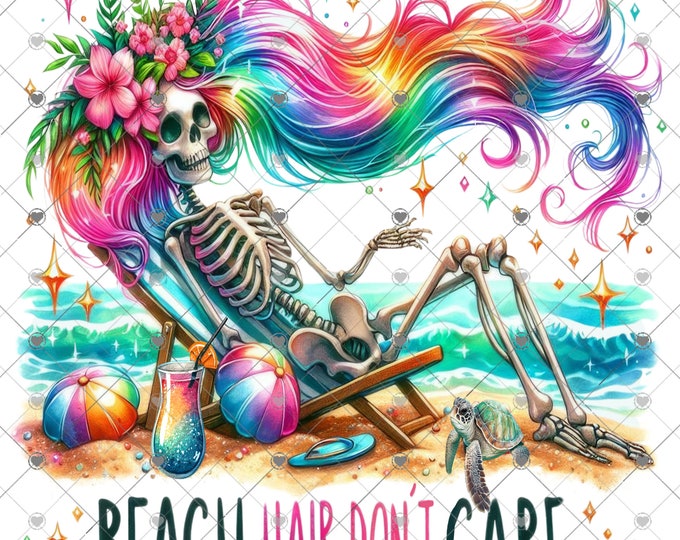 Beach Hair Don't Care, Skeleton at the beach, Summer, Vacation, funny shirt design, digital download, Png file