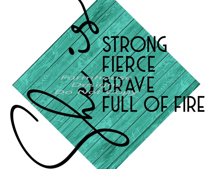 SHE IS, Strong ,Fierce, Brave, Full of Fire png design, shirt design, digital download, Png file