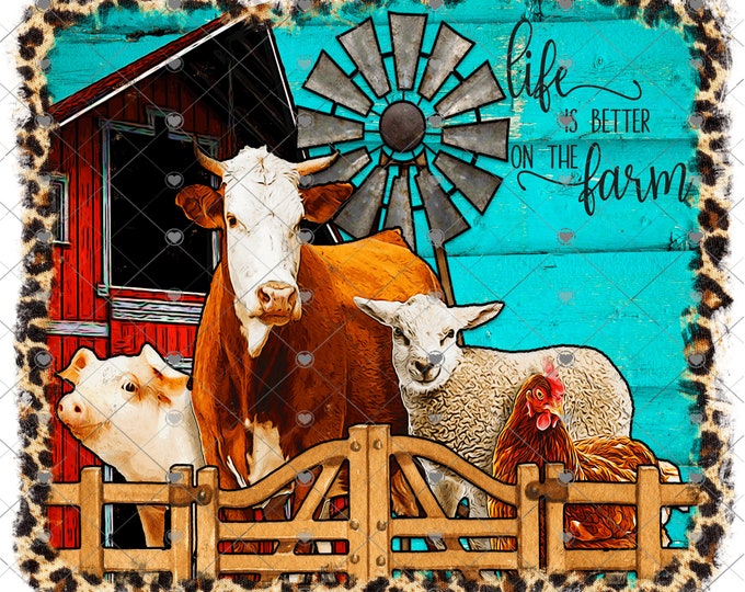 Life is better on the farm, windmill, cow, pig, chicken country Door sign Png, digital  download, welcome sign, shirt design