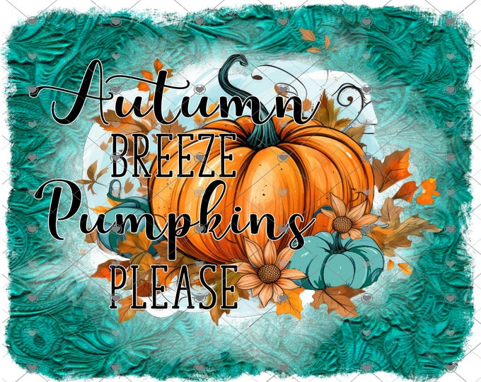 Autumn Breeze and Pumpkins Please digital download, png file, fall design, shirt design, welcome sign,  png