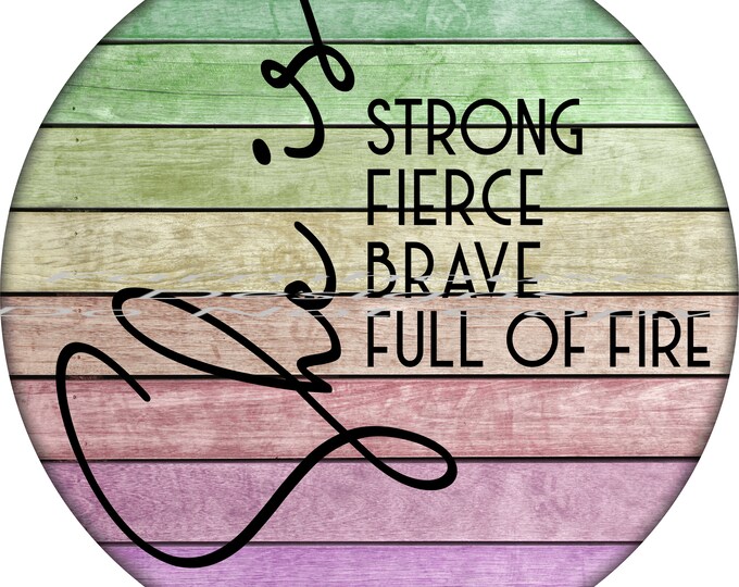 SHE IS, Strong ,Fierce, Brave, Full of Fire png design, shirt design, digital download, Png file