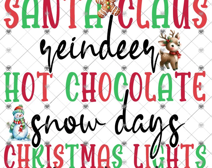 Santa Claus, Reindeer, Hot Chocolate, Snow Days and Christmas Lights, Download, Shirt Design, Png, digital download, png, sign png