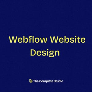 May include: A blue background with yellow text that reads "Webflow Website Design" and a small logo that reads "The Complete Studio".