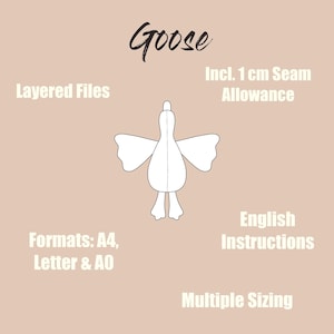 May include: A white line drawing of a goose with outstretched wings, set against a beige background. Text includes "Goose", "Layered Files", "Incl. 1 cm Seam Allowance", "Formats: A4, Letter & AO", "English Instructions", and "Multiple Sizing".