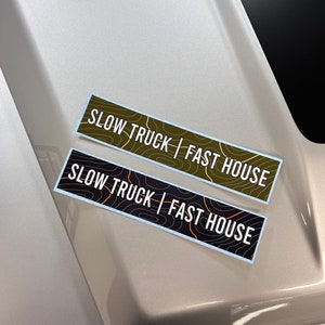 Slow Truck | Fast House