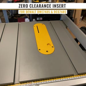 Zero clearance insert for table saw Dewalt DWE7485 and DCS7485