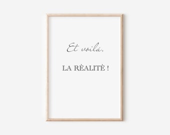 Et voilá La Realite Poster | Digital Download | Sayings poster funny | living room poster funny | Saying Poster Kitchen | Wall decoration kitchen