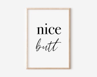 Nice Butt Poster | Digital Download | Guest Toilet Poster | Funny Bathroom Poster | Bathroom Print | Bathroom Sign